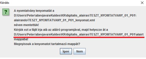 Javasoljuk az aláírandó könyvtár megnyitását, ott találunk egy xml-t.