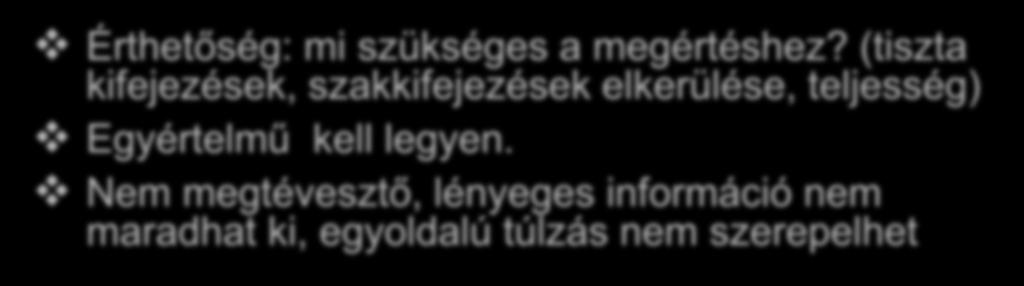 hogy megfontolt döntést tudjon hozni. Érthetőség: mi szükséges a megértéshez?