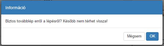 Minden továbblépés során egy figyelmeztető kérdés jelenik meg!