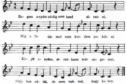 En gem a nyám ad dig nem kezd si rat ni, Míg a lá - dá - mat nem kez - dem pa - kol - ni. Sír - jál a nyám, si -- rat - hatsz már en-ge- met, Férj - hez ad tál, de nem tud - tad, hogy ki - hez. 2.