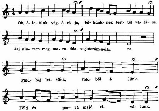 Hogy a halál tıled elválasszon, Harsogó trombita feltámasszon. 6. Áldjon meg az Isten itten életedben, Jó szerencséd legyen minden ügyedben.