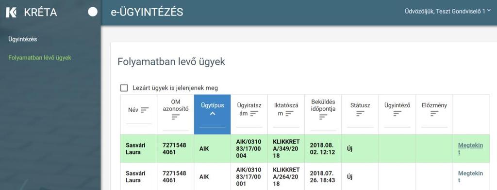 3.2.2 Az egyes ügyek megtekintése és szerkesztése A gondviselő által a már korábban beküldött kérelemmel elindított ügy adatai, a hozzá kapcsolódó kérelem és amennyiben van határozat megtekinthetők a