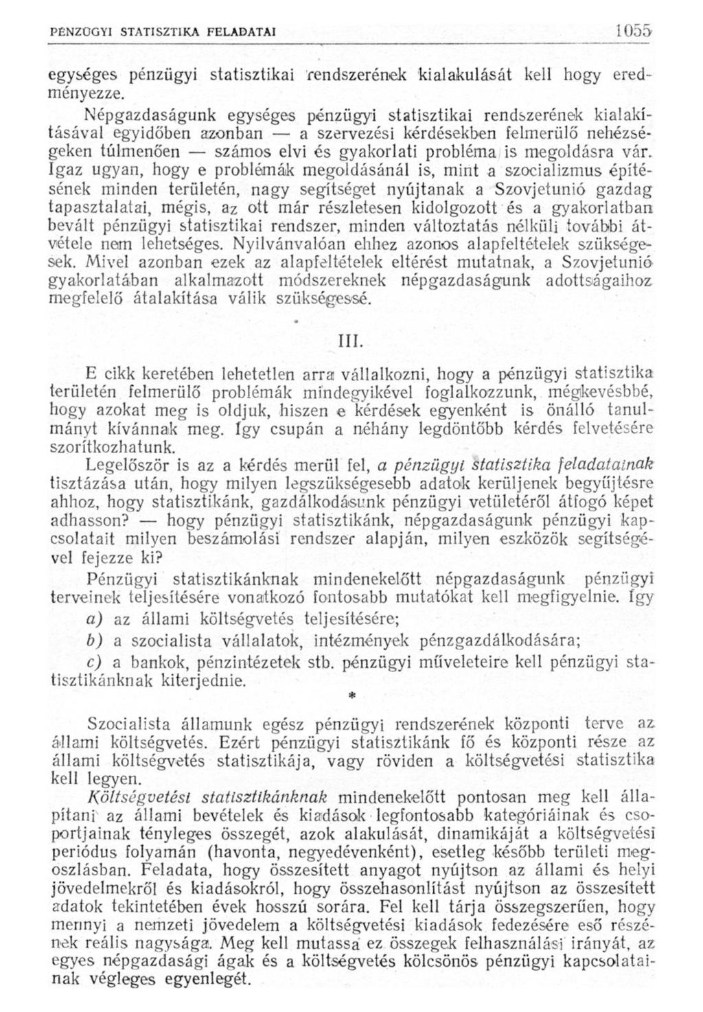 egységes pénzügyi statisztikai rendszerének kialakulását kell hogy eredményezze.