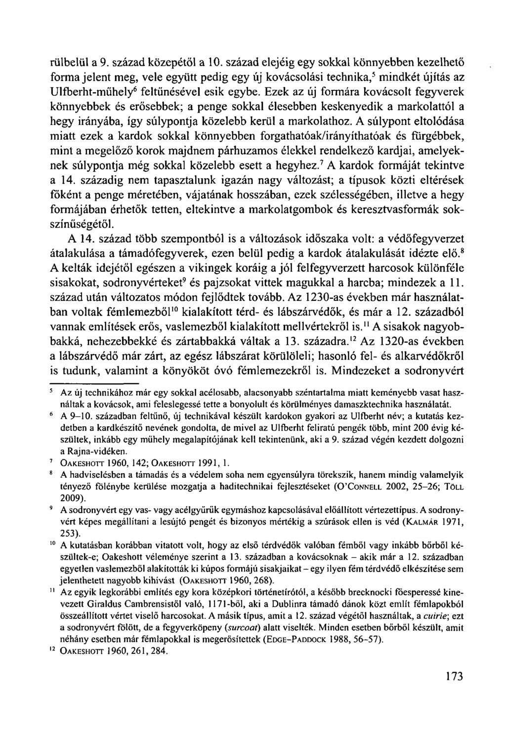 rülbelül a 9. század közepétől a 10.