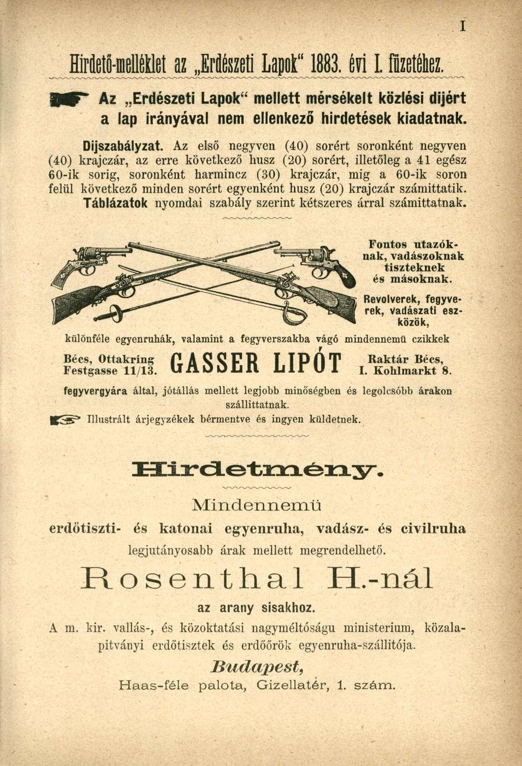 9MT Az Erdészeti Lapok" mellett mérsékelt közlési dijért a lap irányával nem ellenkező hirdetések kiadatnak. Díjszabályzat.