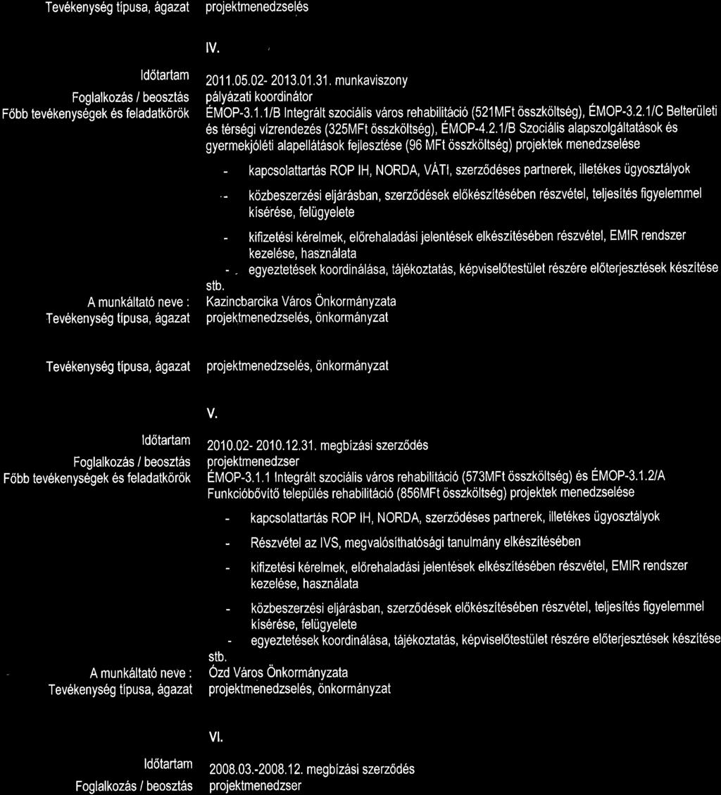 118 Szoci6lis alapszolg6ltatdsok 6s gyermekj6leti alapellat6sok fejlesztese (96 MFt osszkoltseg) projektek menedzsel6se - kapcsolattart6s ROP lh, NORDA, VATI, szerz<jdeses partnerek, illet6kes