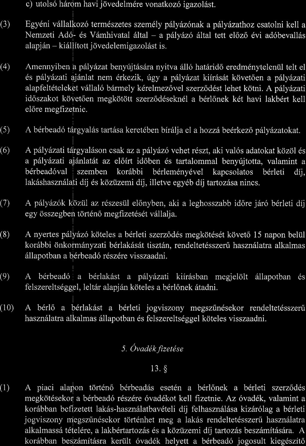 c) utols6 lh6rom havi jovedelmdre vonatkoz6 igazolilst. (3) Egy6ni vd.