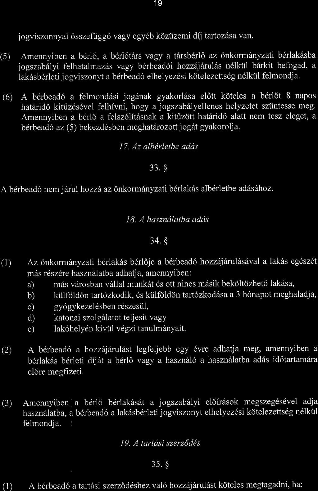19 jogviszonnyal dsszefiiggo vagy egydb koztizemi dij tartozdsa van.