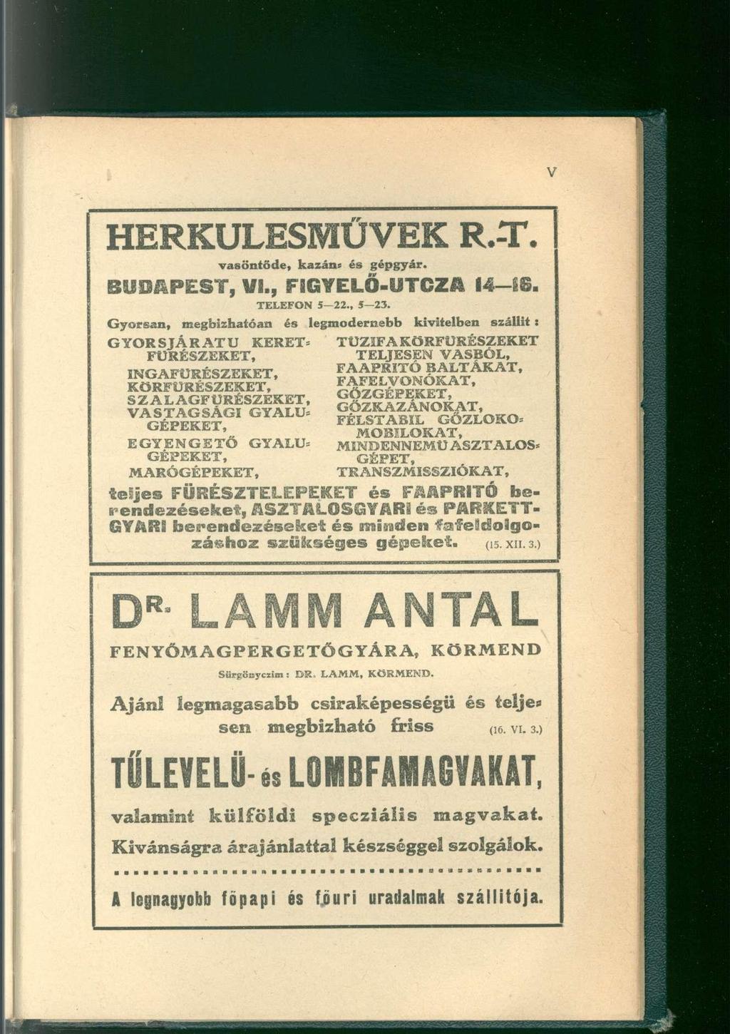 HERKULESMÜVEK R.-T. vasöntöde, kazán: és gépgyár. BUDAPEST, VI., FIGYELŐ-UTCZA 14-16. TELEFON 5 22., 5 23.