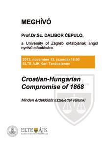 Az előadás címe: Croatian-Hungarian Compromise of 1868.