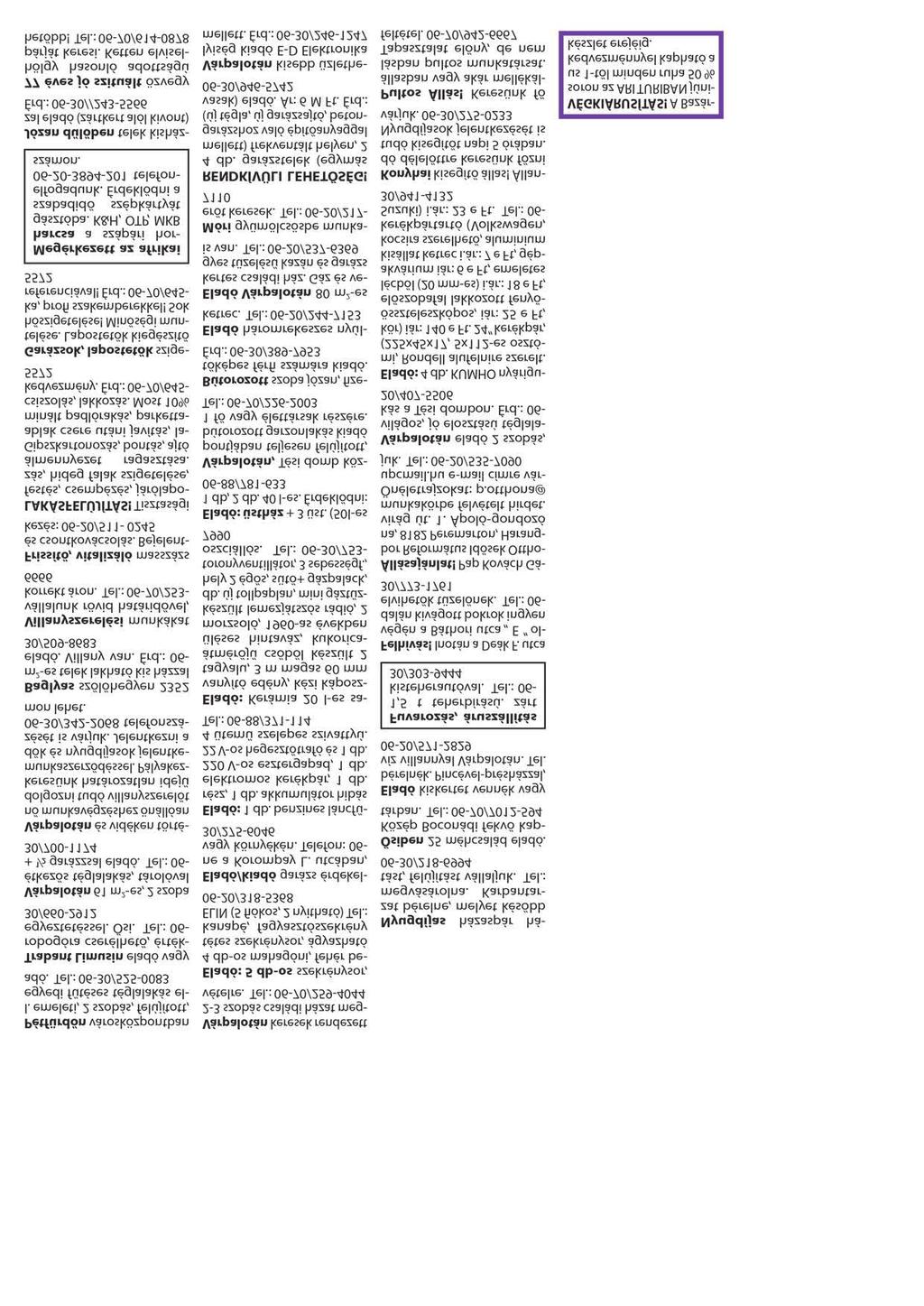 9. Személyre szabott ajánlatokkal, hitelügyintézéssel, szakmai tanácsadással, devizahitelesek segítségnyújtásával, ügyvédi