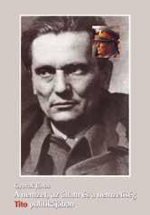 Gyurok János A nemzet, az állam és a nemzetiség Tito politikájában Croatica, Budimpešta, 2007.