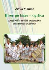 Oldalszám: 464, 17 24 cm 2500 Ft Živko Mandić Pismu piva prilipa divojka Ostvaraji uma i duha santovačkih Hrvata Croatica, Budimpešta,