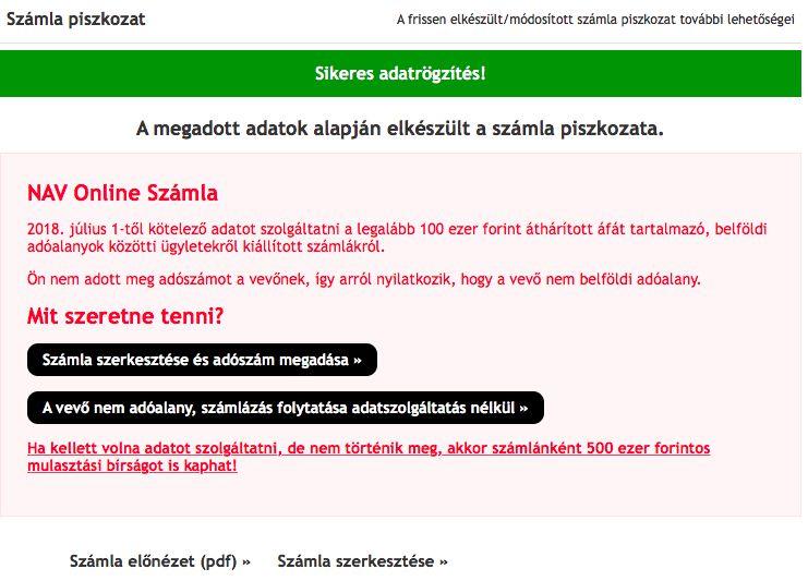 Számla véglegesítés előtti esetek adatszolgáltatás tekintetében Adatszolgáltatásra kötelezett számlát kizárólag NAV rendszerrel sikeresen