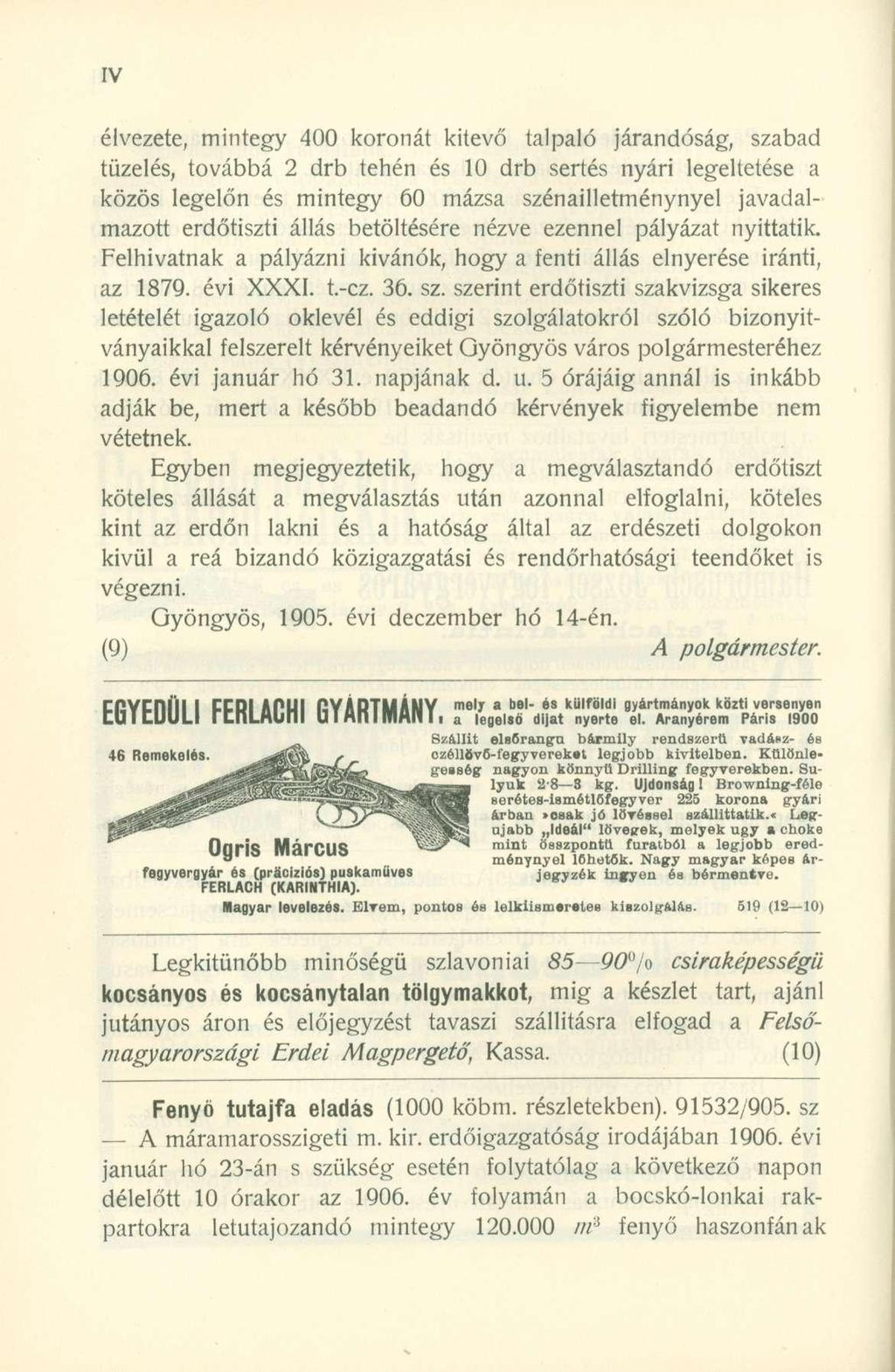 élvezete, minteg y 40 0 koroná t kitev ő talpal ó járandóság, szaba d tüzelés, tovább á 2 dr b tehé n é s 1 0 dr b serté s nyár i legeltetés e a közös legelő n é s minteg y 6 0 mázs a
