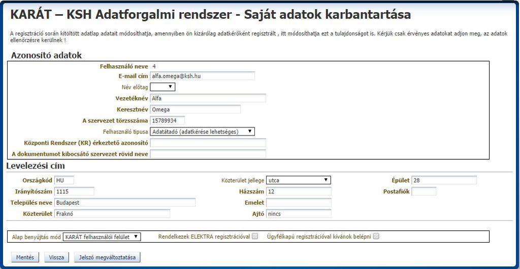 48. ábra Saját adatok karbantartása felület Amennyiben a felhasználónak a regisztráció óta módosult a levelezési címe, a Levelezési cím ablakban lehetősége van módosítani az adatait.