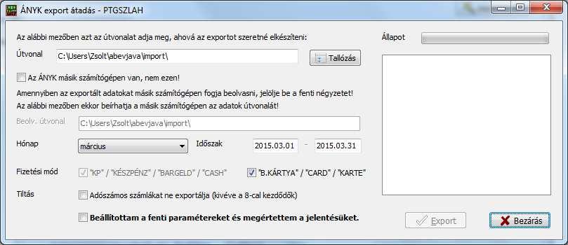 7.1.7 PTGSZLAA nyomtatvány nyomtatás/export A bevallás nyomtatvány elkészítéséhez/ellenőrzéséhez szükséges lista nyomtatására és a nyomtatvány adatok exportálására ad lehetőséget.