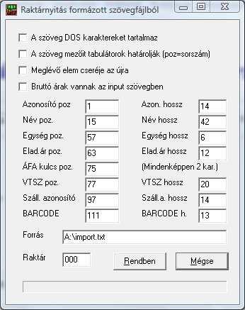 9.9 Egyéb feladatok Ebben a menüben az idegen programból történő adatátvétel, azok felé információ átadás rutinjai kaptak helyet. 9.9.1 Raktárnyitás formázott szövegből itt idegen program által átadott szövegfile-ból nyithat meg egy raktárt (pl.