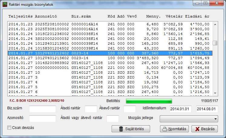 3.11.1 A bizonylat lista használata A listába lépve, megjelennek a rögzített rekordok. Ez alól kivétel, ha 5000 bejegyzésnél több van az adatbázisban, mert ez nagyon hosszú időt venne igénybe.