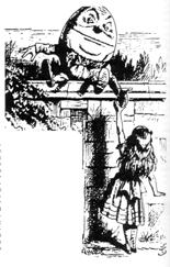 Ez aztán a dicsőség, mi? - Nem tudom, mit ért azon, hogy "dicsőség" - mondta Alice. Dingidungi megvetően mosolygott. - Hát persze hogy nem érted, amíg én meg nem mondom.