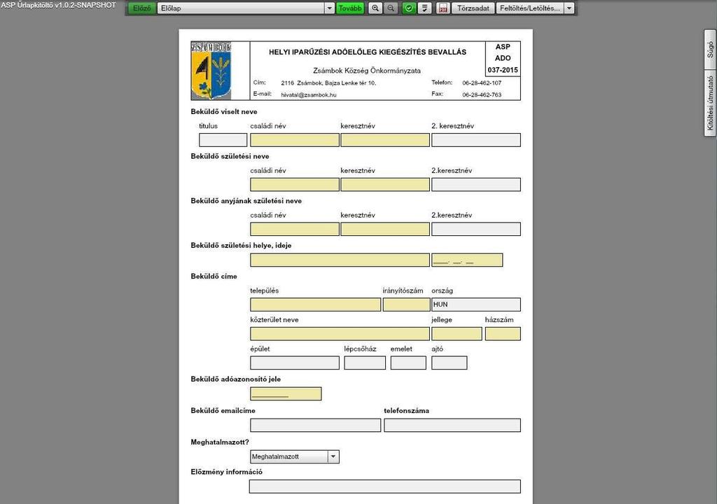 Az űrlap online megjelenítéséhez és kitöltéséhez még nem szükséges Portál regisztráció, azonban regisztráció és bejelentkezés nélkül az űrlap nem küldhető be online