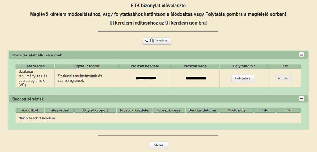 3. Ezt követően az EMVA ENTER2 ETK bizonylat előválasztó felület jelenik meg, amin lehetősége van: a. új kérelem kitöltésének indítására az gomb megnyomásával; b.