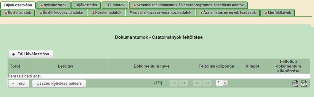 Fájlok csatolása Ezen fülön tud fájlt csatolni a kérelemhez.