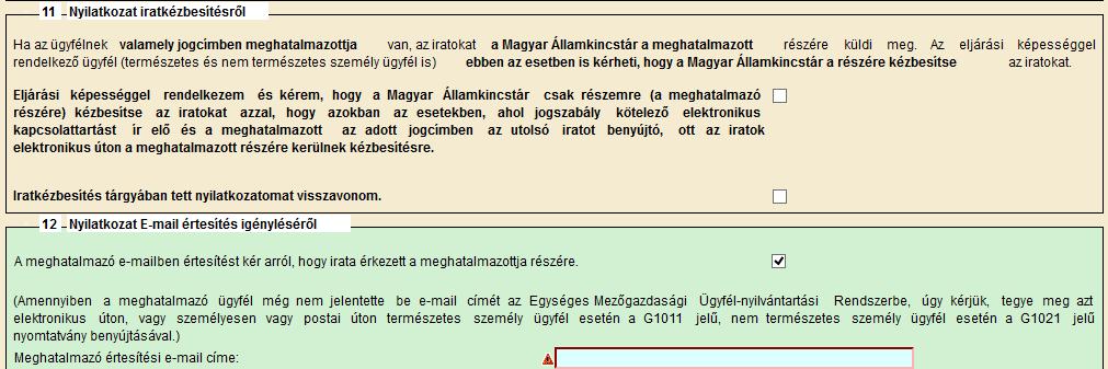 A meghatalmazó a jelölő négyzetbe történő pipa jelölésével dönthet úgy, hogy az iratokat részére küldje meg a Kincstár. A 11. és 12.