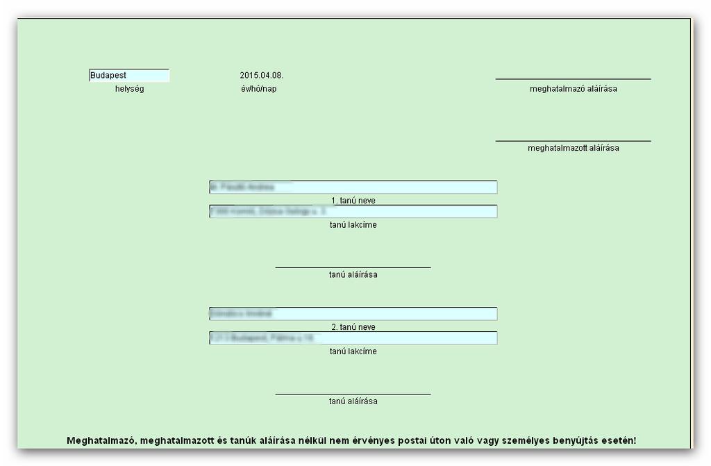 elvégzését megelőzően legalább öt nappal postai úton vagy személyesen is be kell nyújtani a Kincstárhoz.