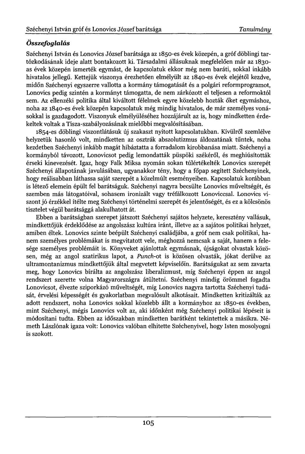 Széchenyi István gróf és Lonovics József barátsága Tanulmány Összefoglalás Széchenyi István és Lonovics József barátsága az 1850-es évek közepén, a gróf döblingi tartózkodásának ideje alatt
