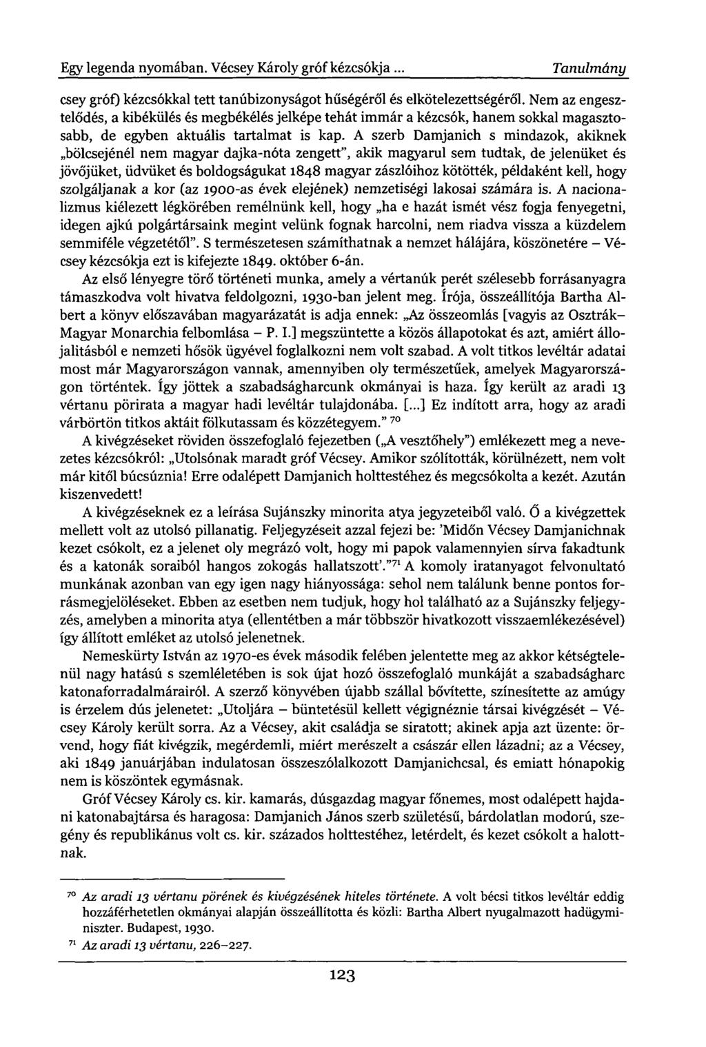 Egy legenda nyomában. Vécsey Károly gróf kézcsókja. Tanulmány csey gróf) kézcsókkal tett tanúbizonyságot hűségéről és elkötelezettségéről.