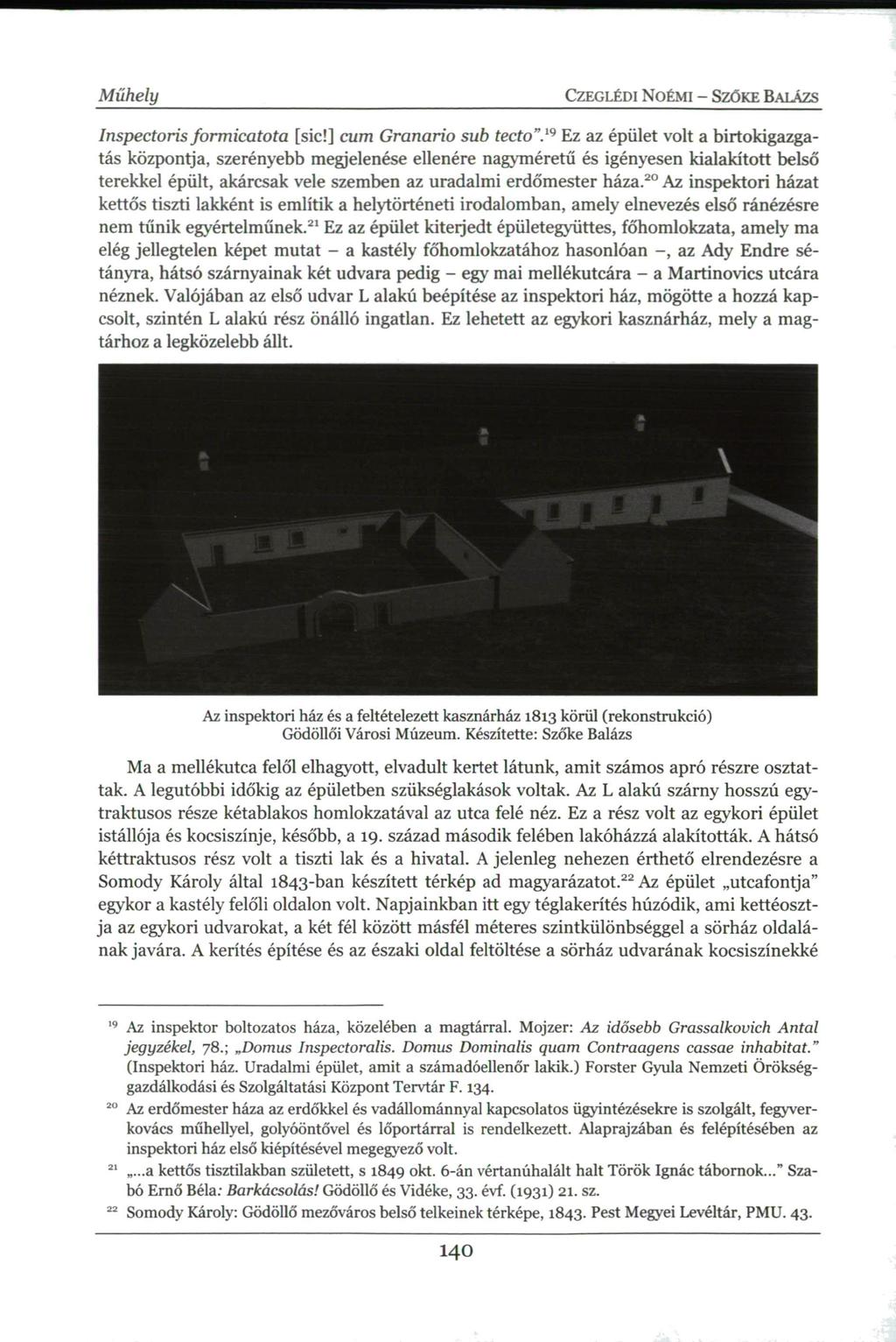 Műhely CZEGLÉDI NOÉMI - SZŐKE BALÁZS Inspectons formicatota [sic!] cum Granario sub tecto".
