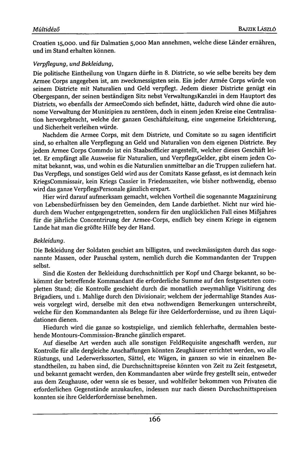 Múltidéző BAJZIK LÁSZLÓ Croatien 15,000. und für Dalmatien 5,000 Man annehmen, welche diese Länder ernähren, und im Stand erhalten können.
