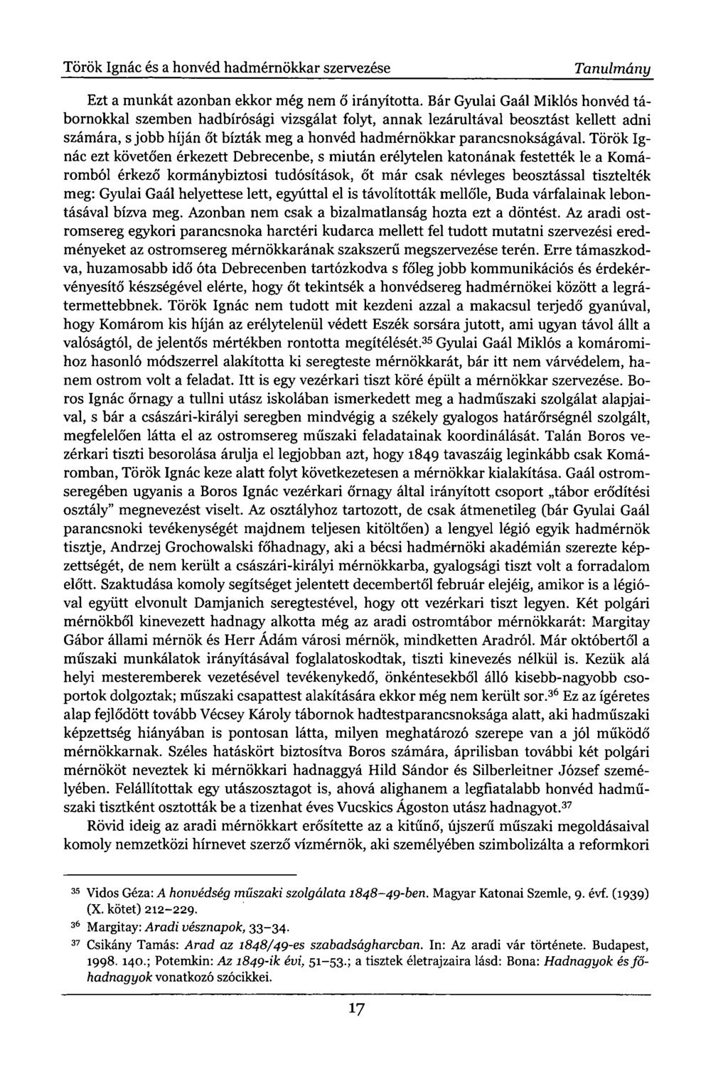 Török Ignác és a honvéd hadmérnökkar szervezése Tanulmány Ezt a munkát azonban ekkor még nem ő irányította.