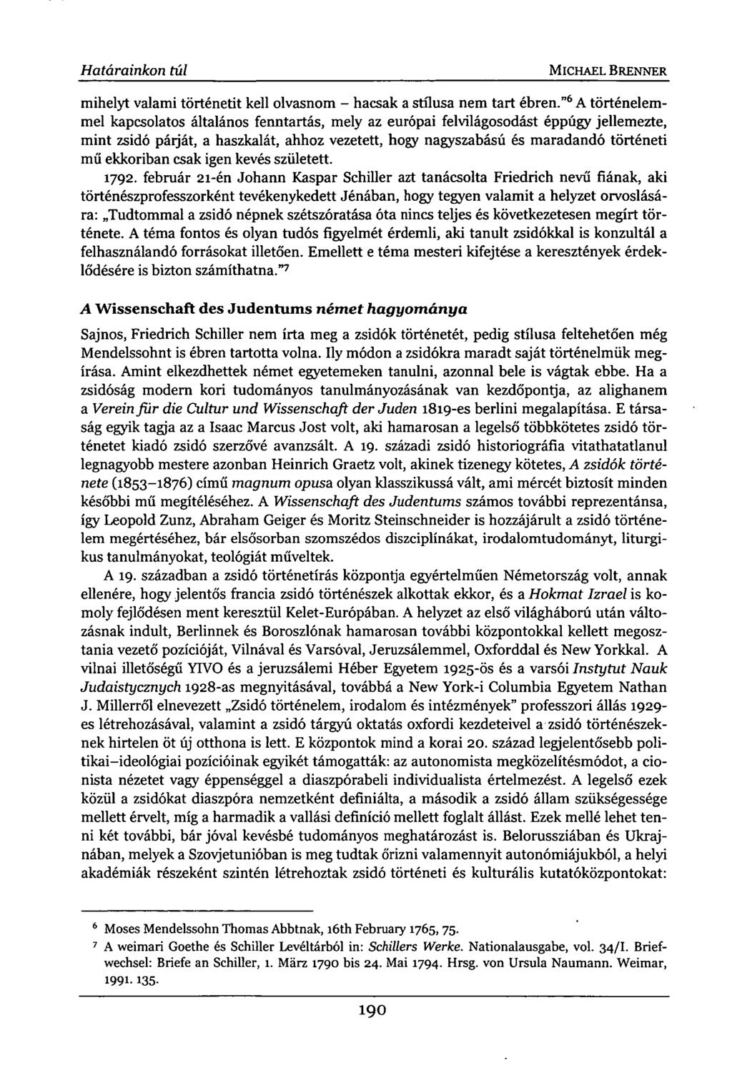 Határainkon túl MICHAEL BRENNER mihelyt valami történetit kell olvasnom - hacsak a stílusa nem tart ébren.