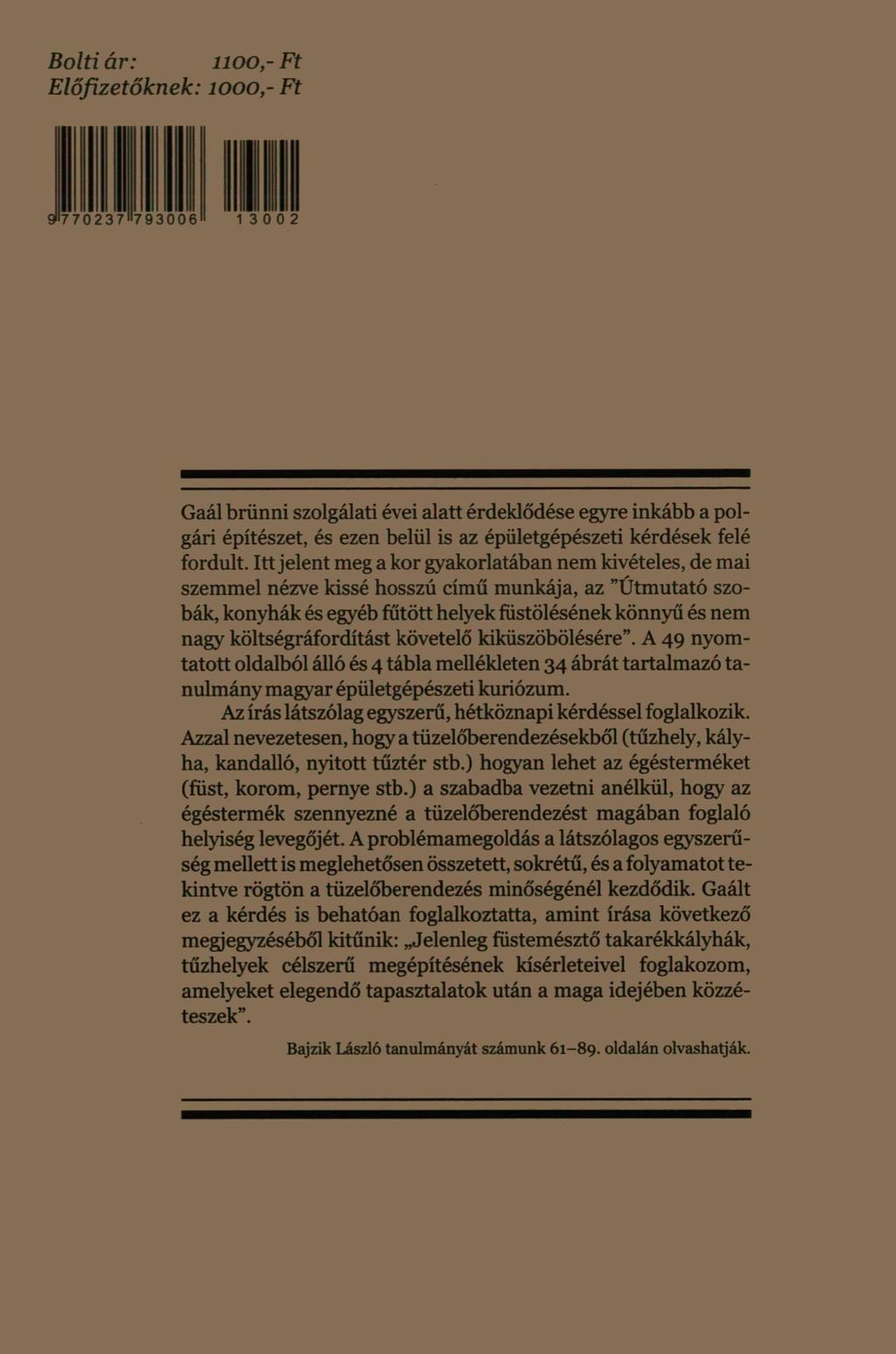 Itt jelent meg a kor gyakorlatában nem kivételes, de mai szemmel nézve kissé hosszú című munkája, az "Útmutató szobák, konyhák és egyéb fűtött helyek füstölésének könnyű és nem nagy