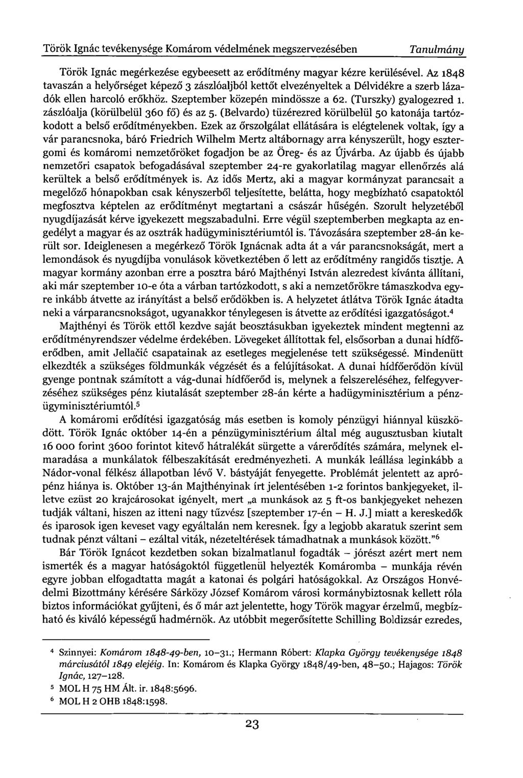 Török Ignác tevékenysége Komárom védelmének megszervezésében Tanulmány Török Ignác megérkezése egybeesett az erődítmény magyar kézre kerülésével.