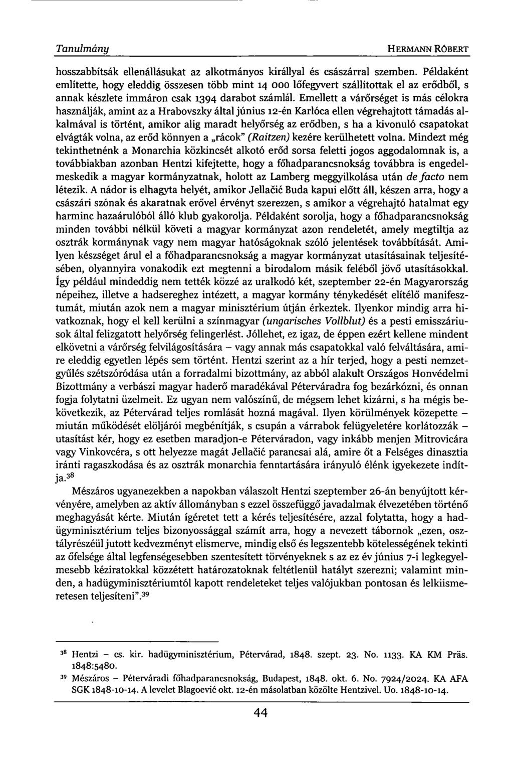 Tanulmány HERMANN RÓBERT hosszabbítsák ellenállásukat az alkotmányos királlyal és császárral szemben.