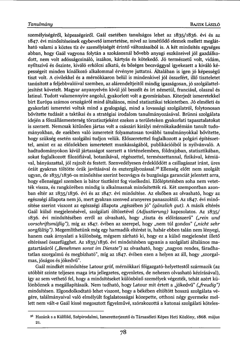 Tanulmány BAJ ZI K LÁSZLÓ személyiségéről, képességeiről. Gaál esetében tanulságos lehet az 1835/1836. évi és az 1847.