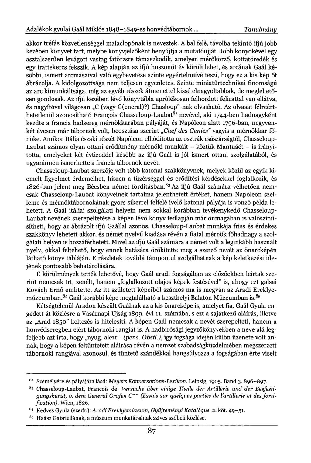 Adalékok gyulai Gaál Miklós 1848-1849-es honvédtábornok. Tanulmány akkor tréfás közvetlenséggel malaclopónak is neveztek.