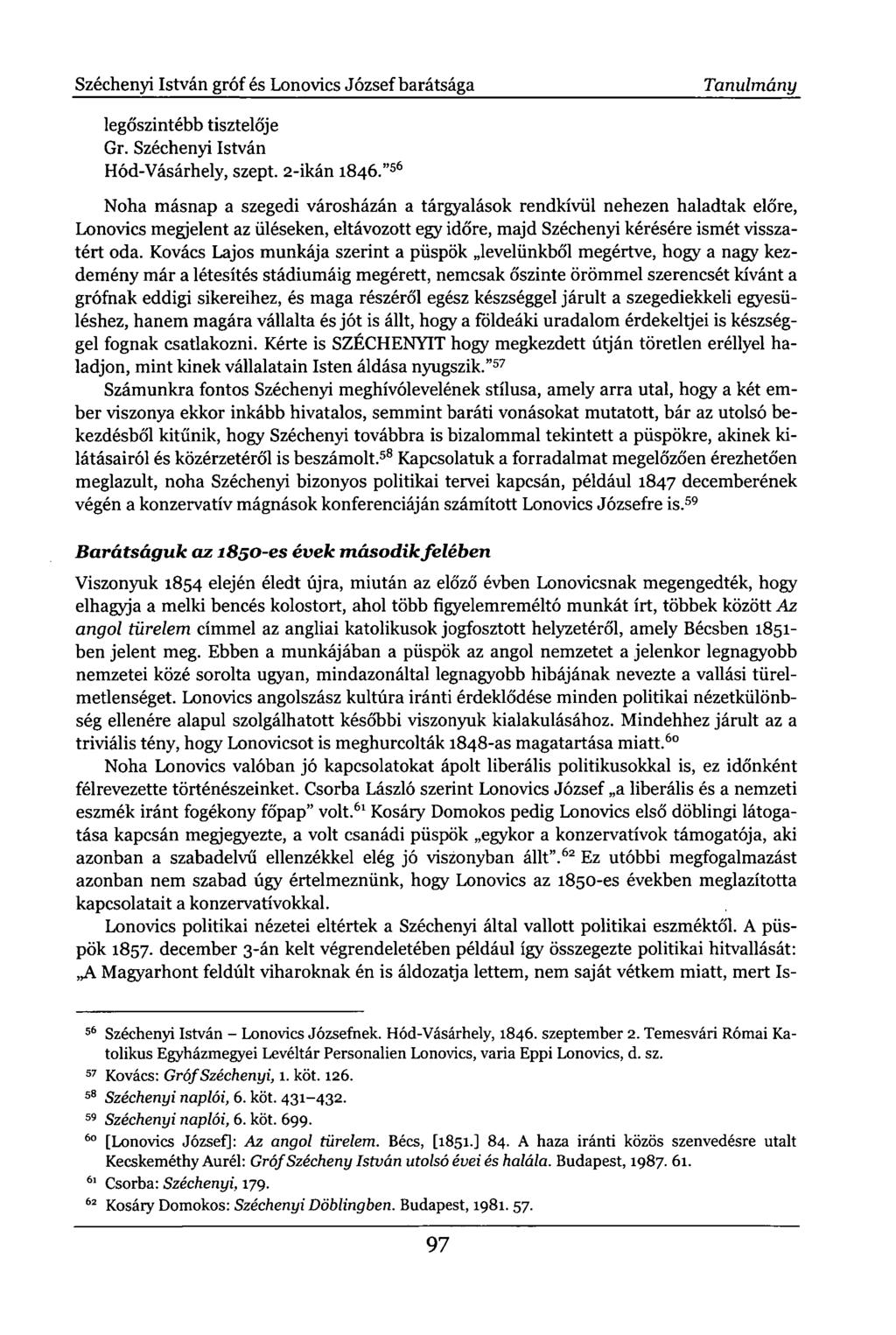 Széchenyi István gróf és Lonovics József barátsága Tanulmány legőszintébb tisztelője Gr. Széchenyi István Hód-Vásárhely, szept. 2-ikán 1846.