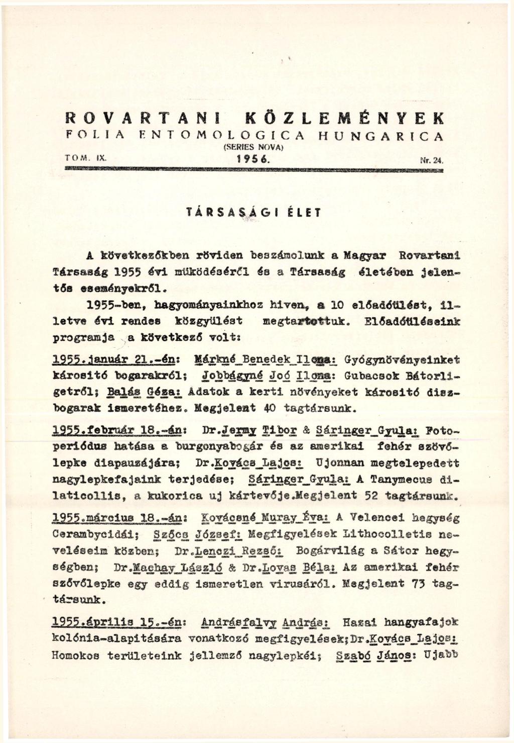 R O V A R T A N I K Ö Z L E M É N Y E K F O L I A E N T O M O L O G I C A H U N G A R I C A (SERIES NOVA) TOM. IX. 195 6. Nr. 24.