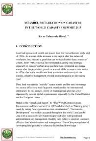A kataszter, földügyi igazgatás jelentősége Isztambuli Nyilatkozat a Kataszterről a 2015. évi Világ Kataszteri Csúcstalálkozón (64 ország írta alá, köztük 26 miniszter) Kataszterizáljuk a világot 1.