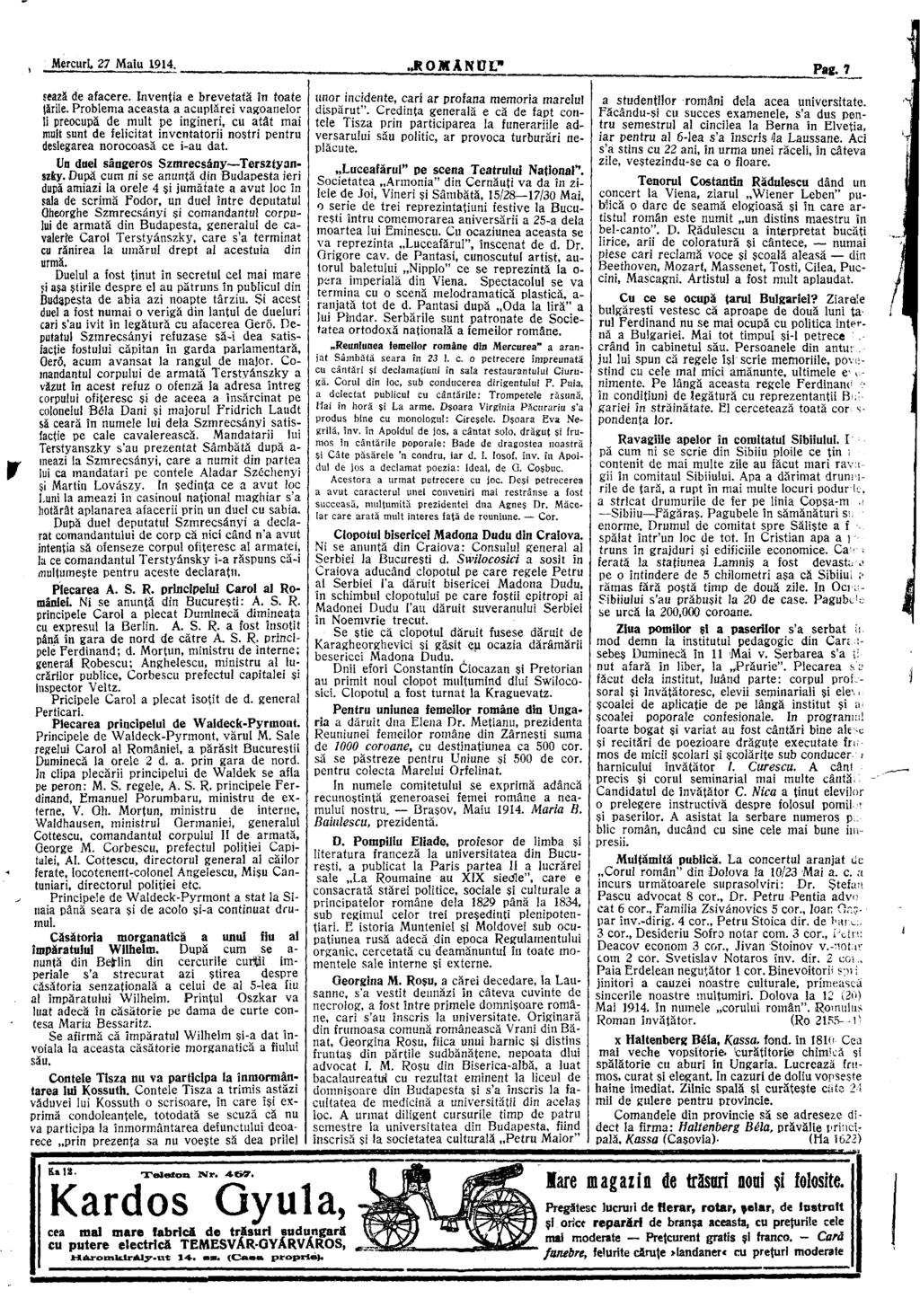 Mercur!. 27 Maiu 1914. ROMANUL" Pag. 7 sează de afacere. Invenţia e brevetată în toate ţările.
