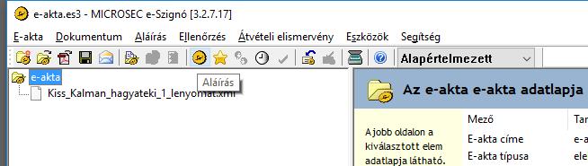 A nyomtatvány aláírásának művelete Ha kész és le van mentve az aláírt dokumentumunk (ES3 vagy