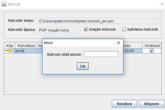A kiválaszt pipára kattintva a program rögtön bekéri a létrehozáskor megadott kititkosító jelszót: Ha ezt beadtuk, kattintsunk az OK gombra.