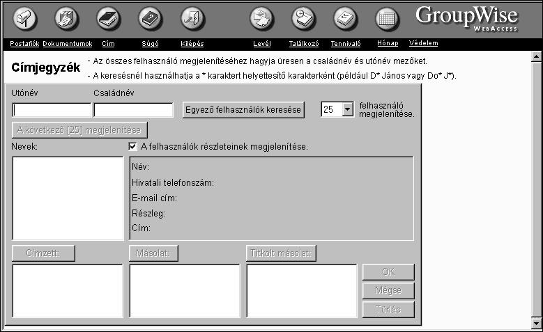 Getting Bevezetés Acquainted a Címjegyzékbe with the Address A Címjegyzéket úgy is tekintheti, mint a GroupWise rendszeren belüli telefonkönyvet.