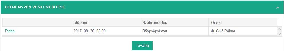 Az előjegyzési listához hozzáadott időpontok egy táblázatban kerülnek összefoglalásra.