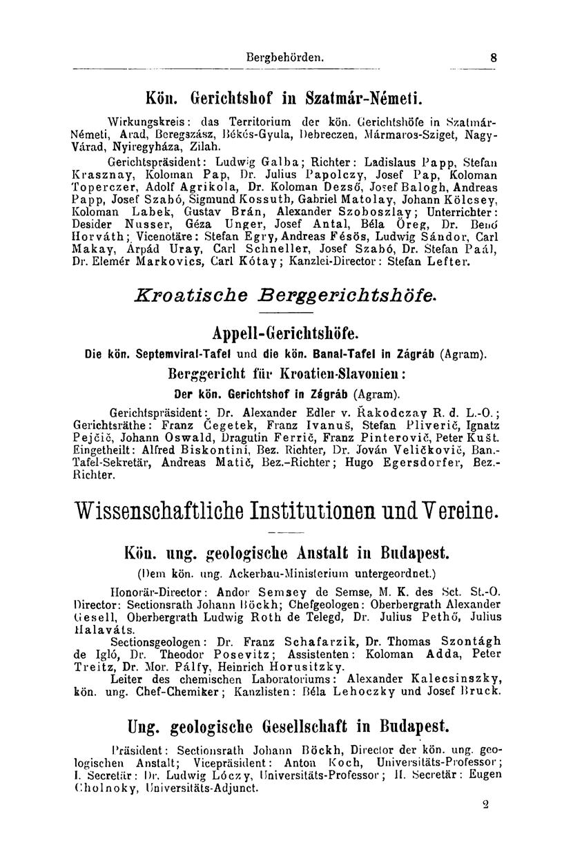 Bergbehörden. 8 Kön. Gerichtshof in Szatmár-Németi. Wirkungskreis: das Territorium der kön.