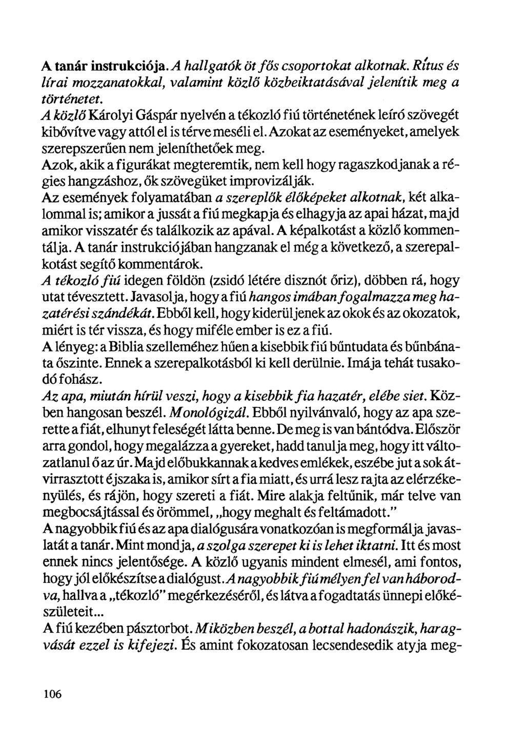 DEBRECZENI TIBOR DRÁMAPEDAGÓGIAI ÓRÁK ALSÓBAN, FELSŐBEN ÉS DEBRECZENI TIBOR DRÁMAPEDAGÓGIAI ÓRÁK ALSÓBAN, FELSŐBEN ÉS